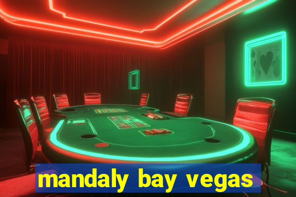 mandaly bay vegas